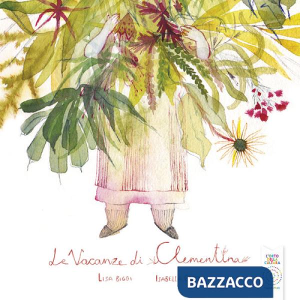 Vacanze di Clementina. Ediz. a colori (Le)