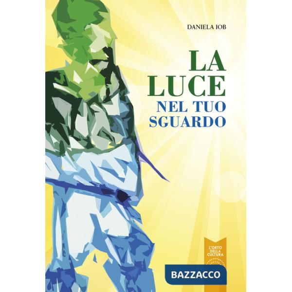 Luce nel tuo sguardo (La)