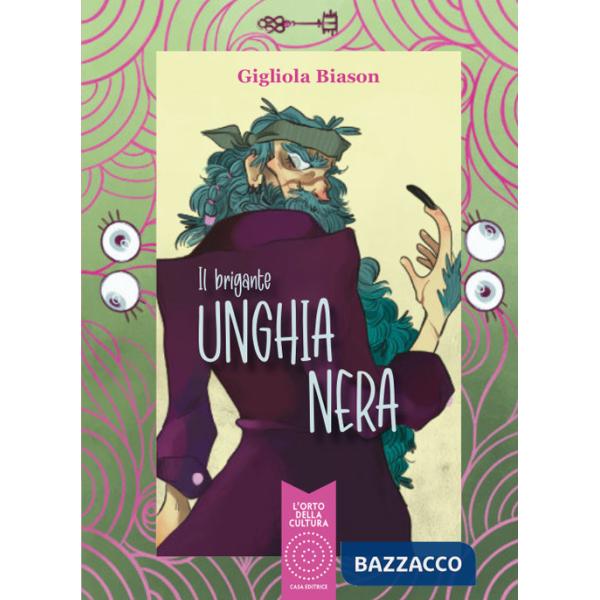 Brigante unghianera. Ediz. illustrata (Il)