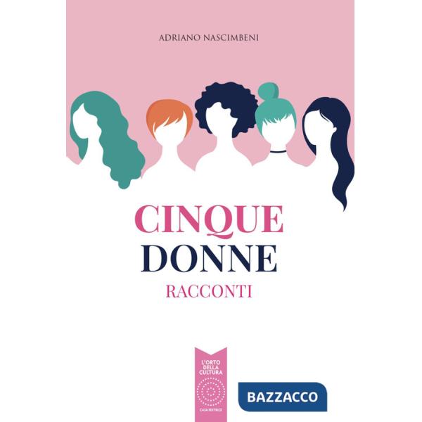 Cinque donne. Racconti