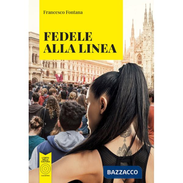 Fedele alla linea. Nuova ediz.