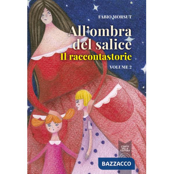 All'ombra del salice. Il raccontastorie. Vol. 2