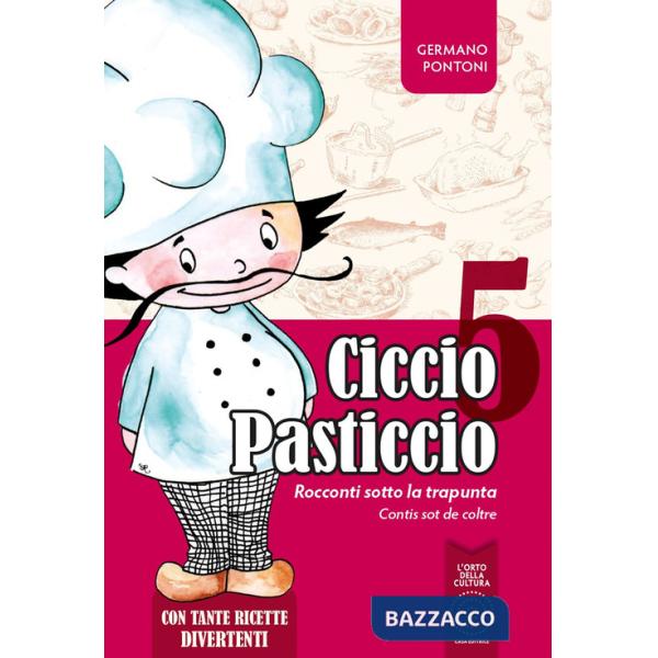 Ciccio Pasticcio. Racconti sotto la trapunta. Vol. 5