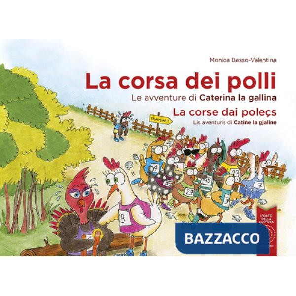 Corsa dei polli. Le avventure di Caterina la gallina. Ediz. bilingue (La)