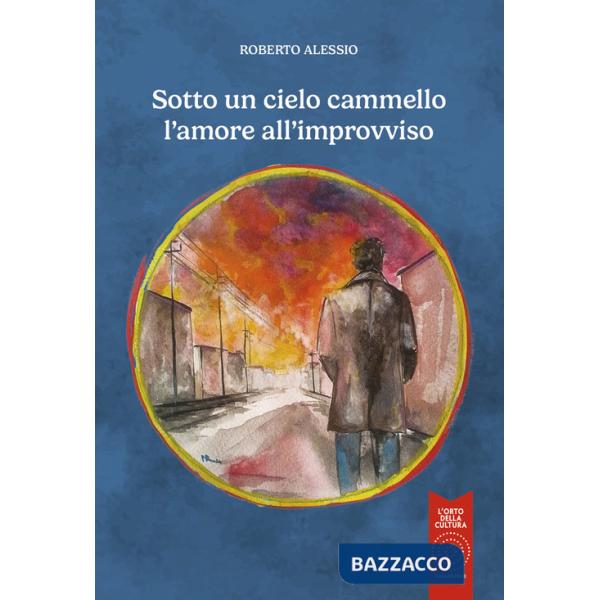 Sotto un cielo cammello l'amore all'improvviso