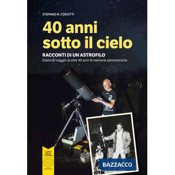 40 anni sotto il cielo