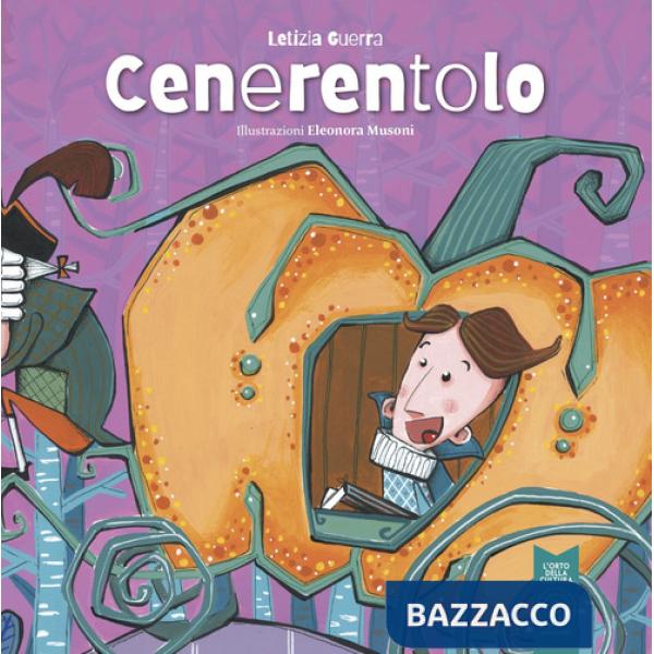 Cenerentolo. Ediz. illustrata