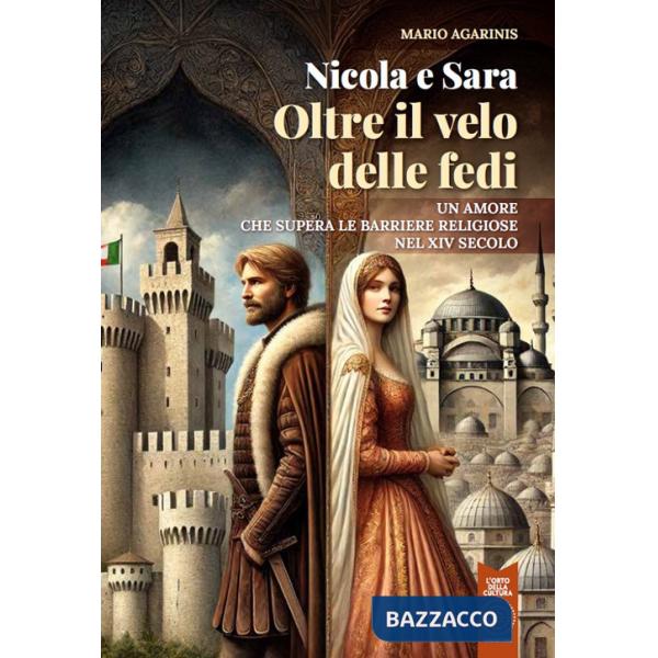 Nicola e Sara oltre il velo delle fedi. Un amore che supera le barriere religiose nel XIV secolo