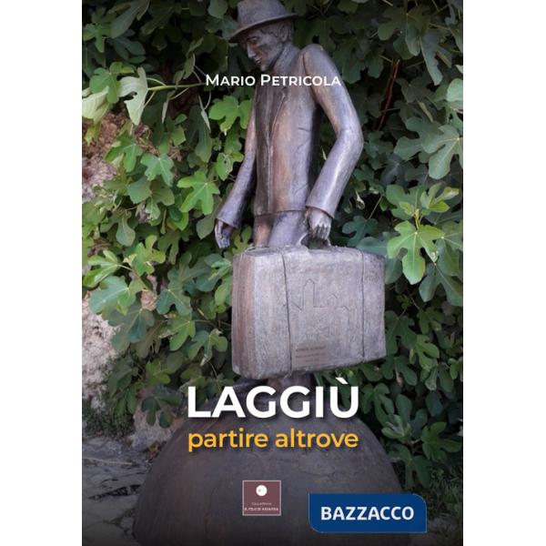 Laggiù. Partire altrove