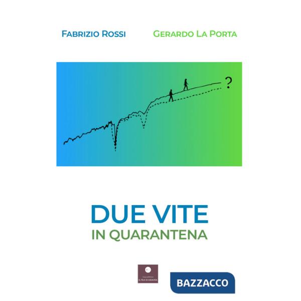 Due vite in quarantena