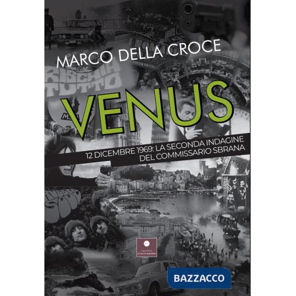 Venus. 12 dicembre 1969: la seconda indagine del commissario Sbrana