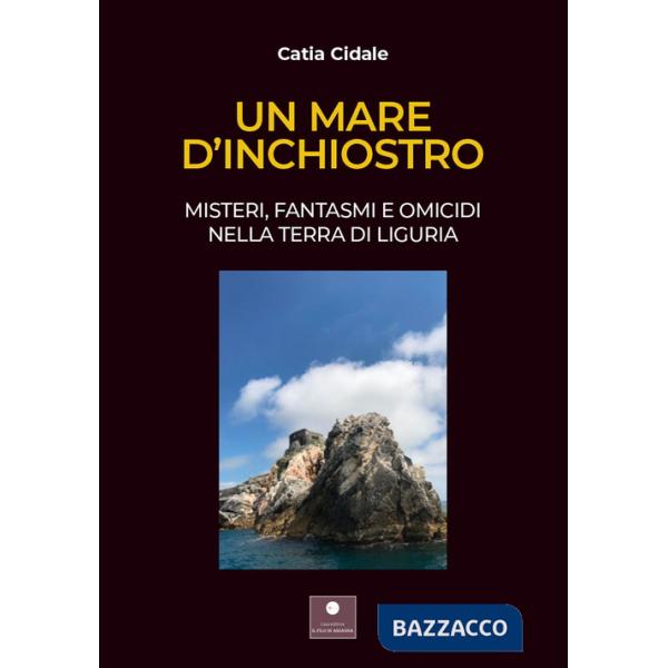 Mare d'inchiostro. Misteri, fantasmi e omicidi nella terra di Liguria. Con audiolibro (Un)