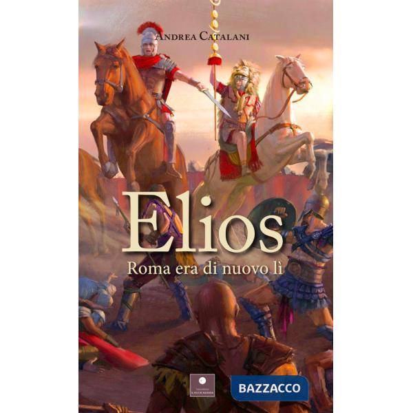 Elios. Roma era di nuovo lì