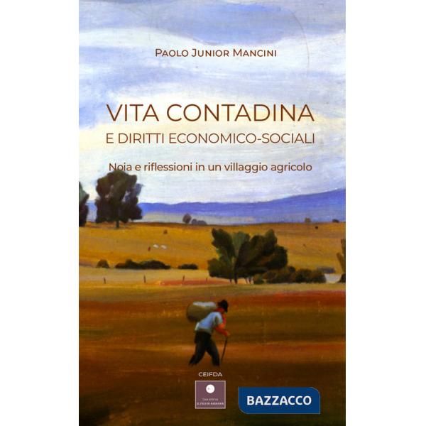 Vita contadina e diritti economico-sociali. Noia e riflessioni in un villaggio agricolo