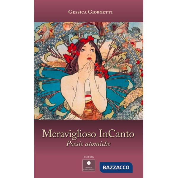 Meraviglioso InCanto. Poesie atomiche