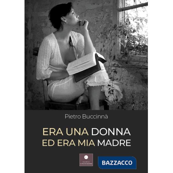 Era una donna ed era mia madre