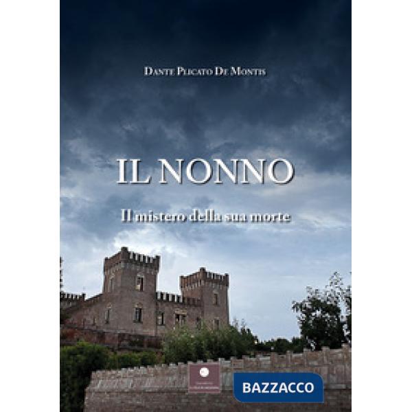 Nonno. Il mistero della sua morte (Il)