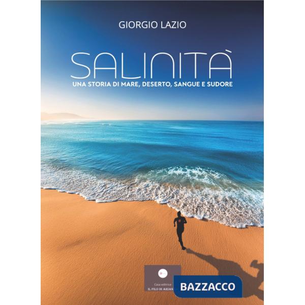 Salinità. Una storia di mare, deserto, sangue e sudore