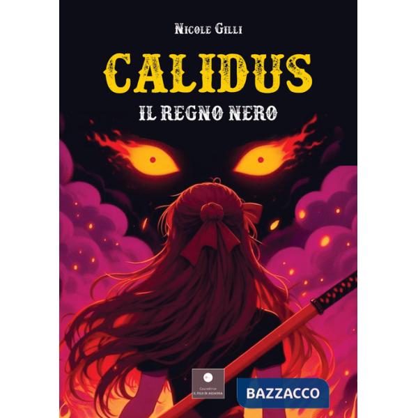 Calidus. Il regno nero