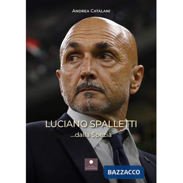 Luciano Spalletti ...dalla Spezia
