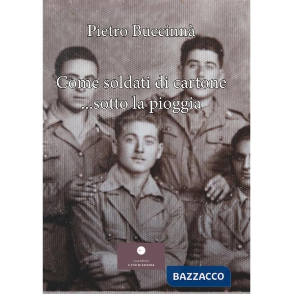 Come soldati di cartone... sotto la pioggia