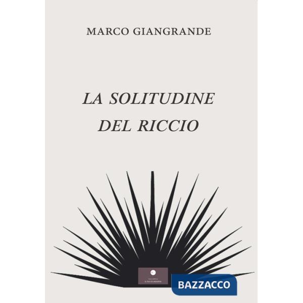Solitudine del riccio (La)