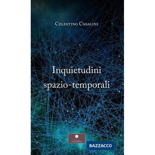 Inquietudini spazio-temporali