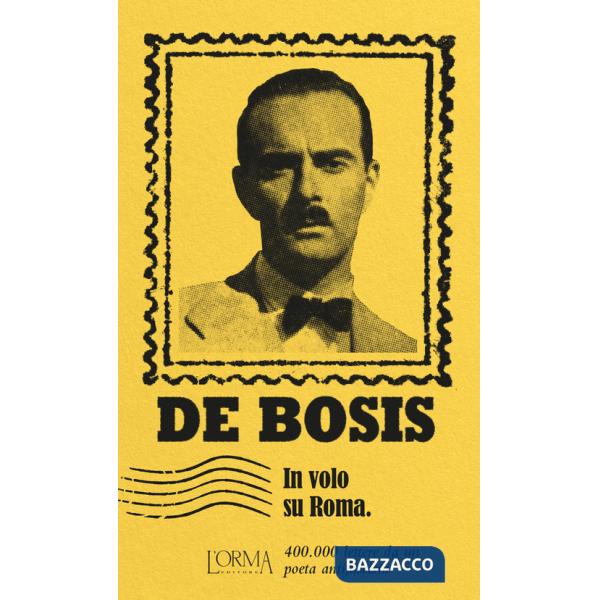 Volo su Roma. 400.000 lettere da un poeta antifascista (In)