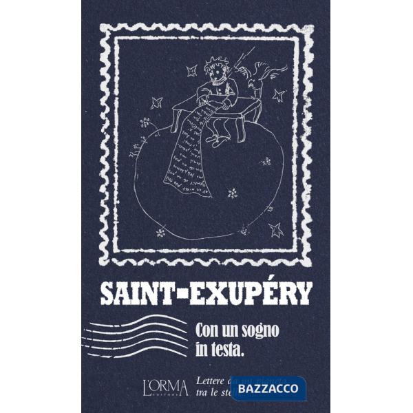 Con un sogno in testa. Lettere da un pianeta tra le stelle