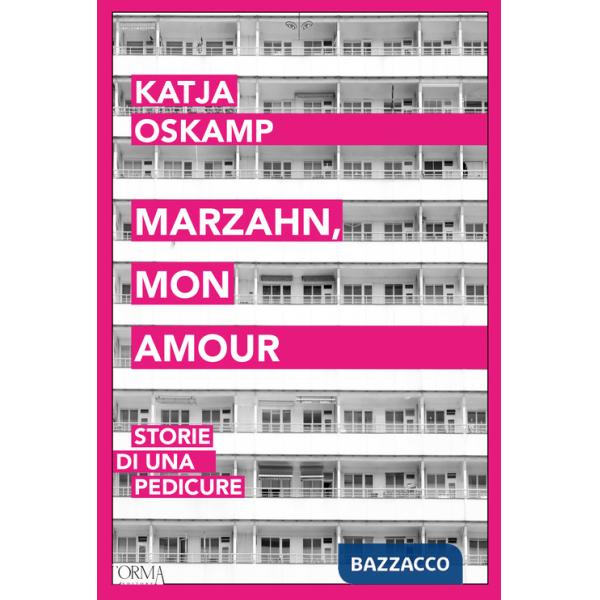 Marzahn, mon amour. Storie di una pedicure