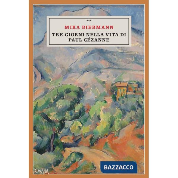 Tre giorni nella vita di Paul Cézanne
