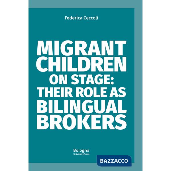 Migrant children on stage: their role as bilingual brokers