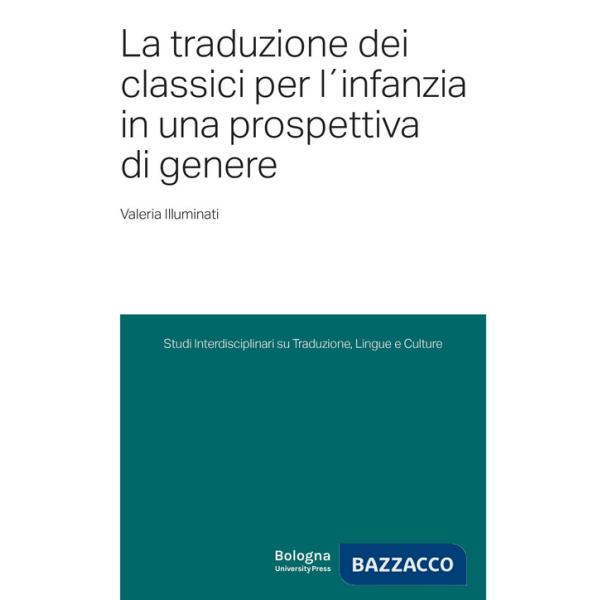 Traduzione dei classici per l'infanzia in una prospettiva di genere (La)
