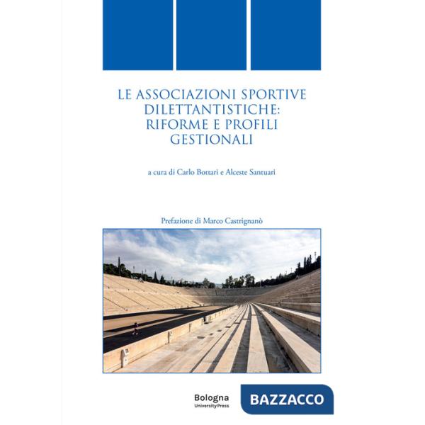 Associazioni sportive dilettantistiche: riforme e profili gestionali (Le)