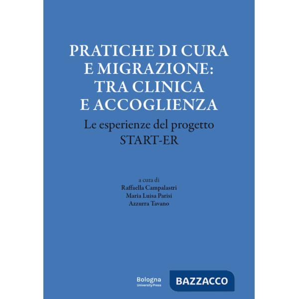 Pratiche di cura e migrazione: tra clinica e accoglienza. Le esperienze del progetto Start-er