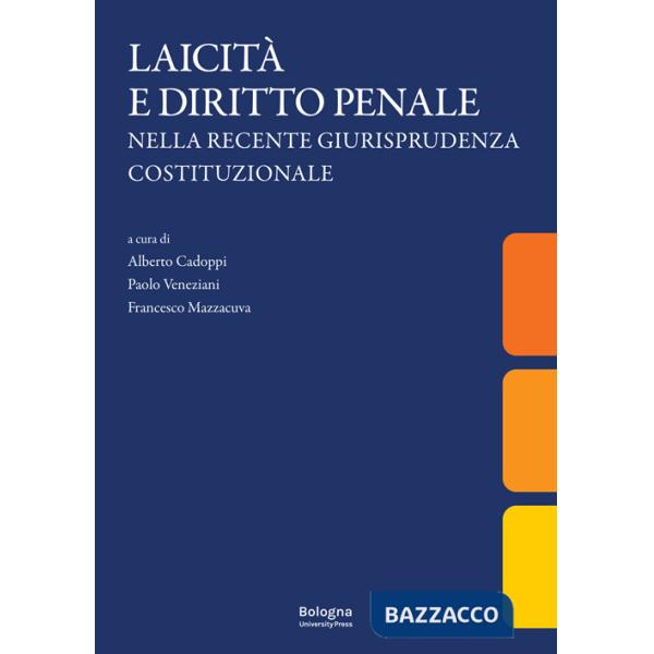 Laicità e diritto penale nella recente giurisprudenza costituzionale