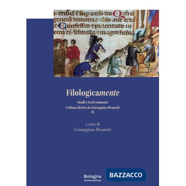 Filologicamente. Studi e testi romanzi. Vol. 9