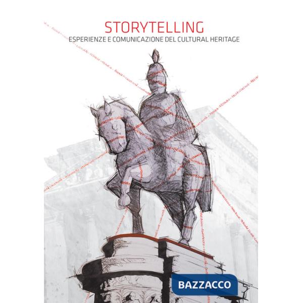 Storytelling. Esperienze e comunicazione del Cultural Heritage