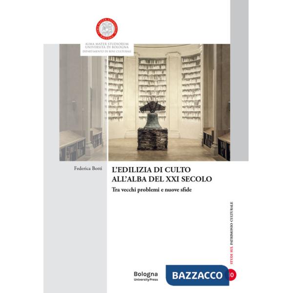 Edilizia di culto all'alba del XXI secolo. Tra vecchi problemi e nuove sfide (L')