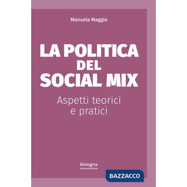 Politica del social mix. Aspetti teorici e pratici (La)