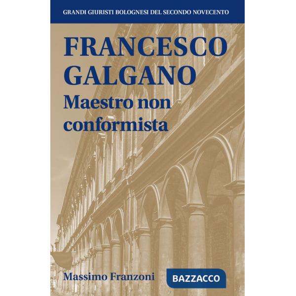 Francesco Galgano Maestro non conformista