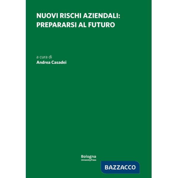 Nuovi rischi aziendali: prepararsi al futuro