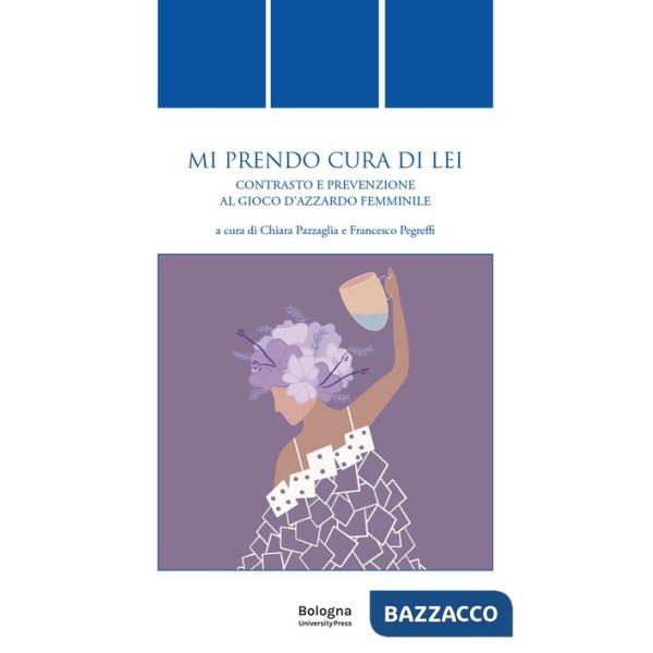 Mi prendo cura di lei. Contrasto e prevenzione al gioco d'azzardo femminile
