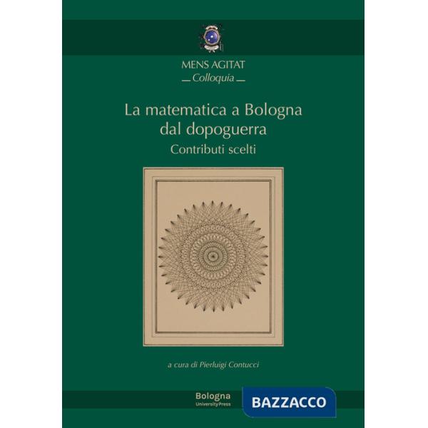 Matematica a Bologna dal Dopoguerra. Contributi scelti (La)