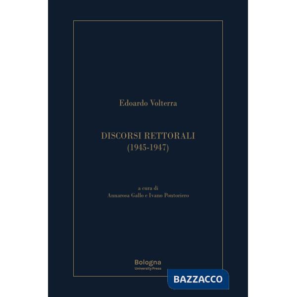 Discorsi rettorali (1945-1947)