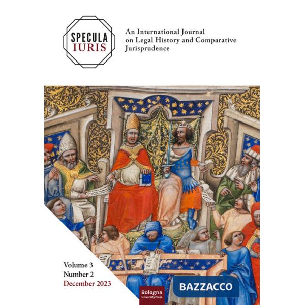 Specula Iuris. An international journal on legal history and comparative jurisprudence (2023). Ediz. multilingue. Vol. 2/3