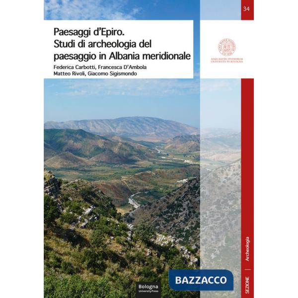 Paesaggi d'Epiro. Studi di archeologia del paesaggio in Albania meridionale
