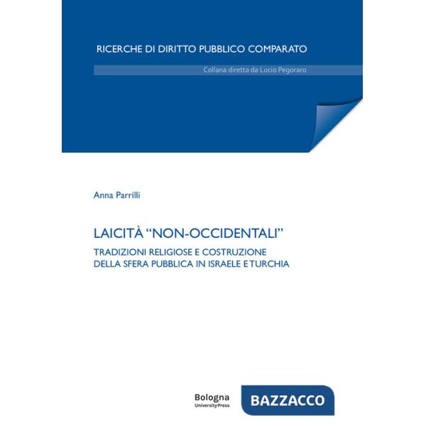 Laicità «non-occidentali». Tradizioni religiose e costruzione della sfera pubblica in Israele e Turchia
