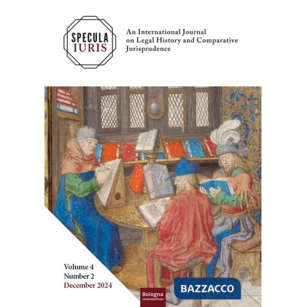 Specula Iuris. An international journal on legal history and comparative jurisprudence (2024). Vol. 4/2
