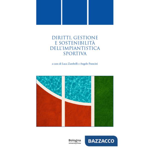 Diritti, gestione e sostenibilità dell'impiantistica sportiva